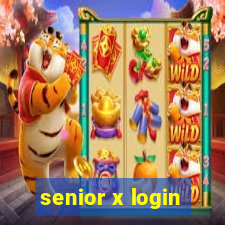 senior x login